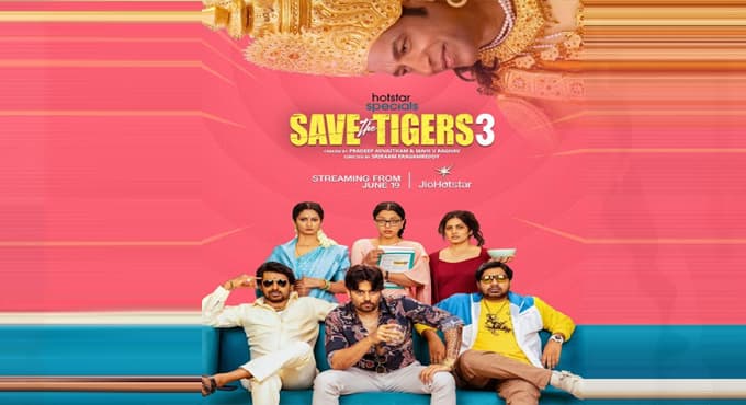 ఆద్యంతం వినోదభరితంగా సేవ్ ది టైగర్స్’ సీజన్ 3 ట్రైలర్.. జూన్ 19 నుంచి జియో హాట్ స్టార్